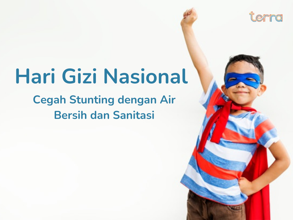 Hari Gizi Nasional: Cegah Stunting dengan Air Bersih dan Sanitasi